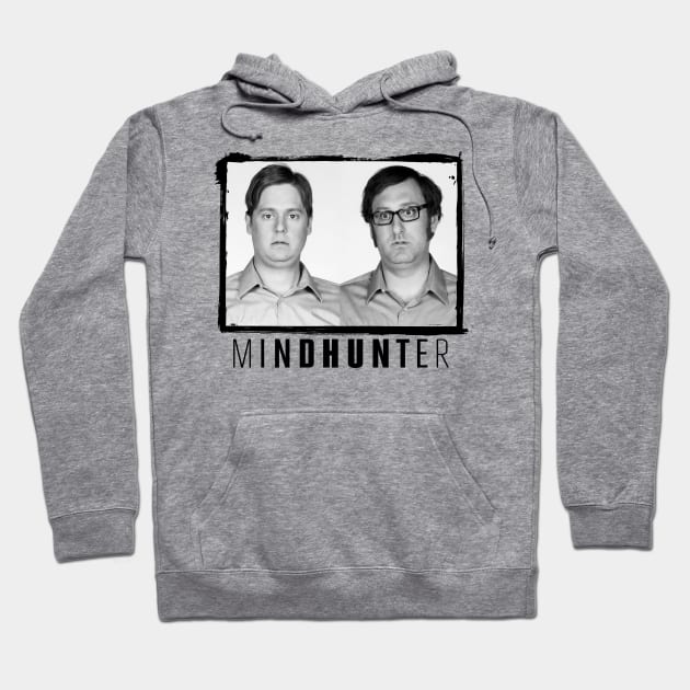 Tim & Eric - Mindhunter Hoodie by PiedPiper